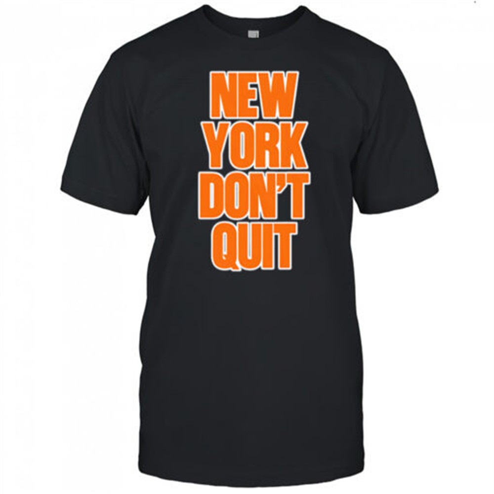 new-york-dont-quit-shirt-826yele4 New York Dont Quit shirt