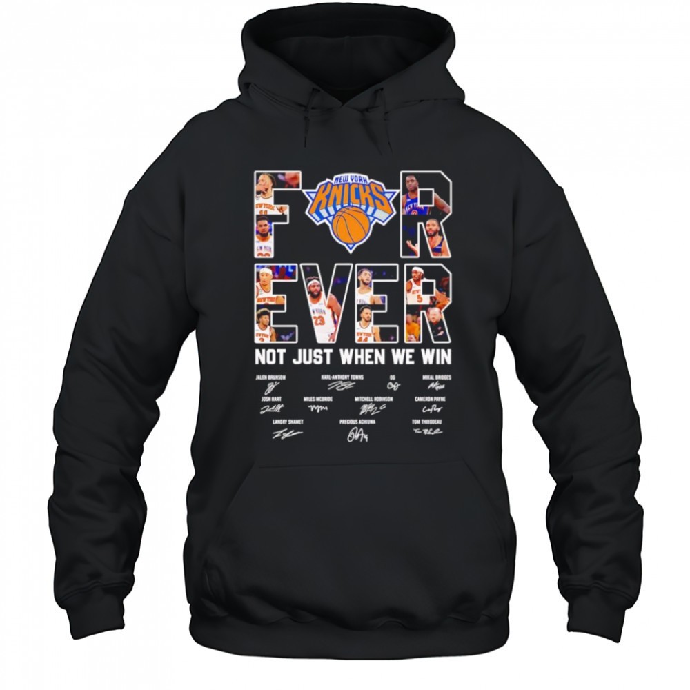 New York Knicks forever not just when we win shirt