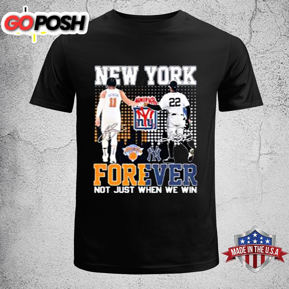 New York Sports Teams Jalen Brunson And Juan Soto Forever Not Just When We Win Signatures Unisex T-Shirt