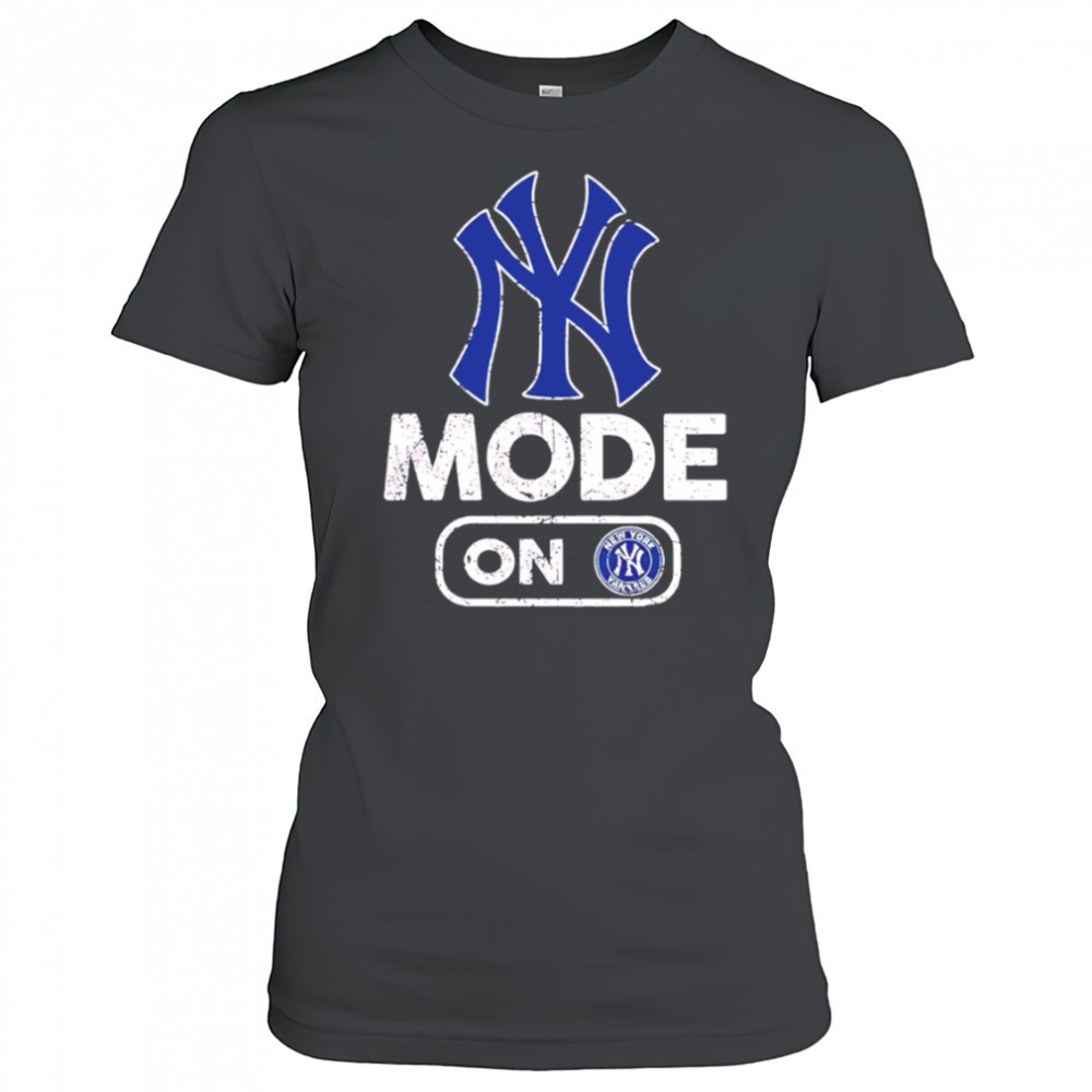 new-york-yankees-baseball-mode-on-shirt-s41xc1ms New York Yankees Baseball Mode On shirt