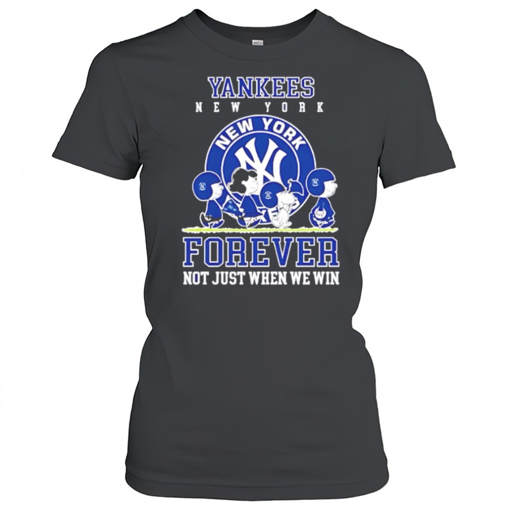 new-york-yankees-forever-not-just-when-we-win-peanuts-shirt-wgca4e9w New York Yankees forever not just when we win Peanuts shirt