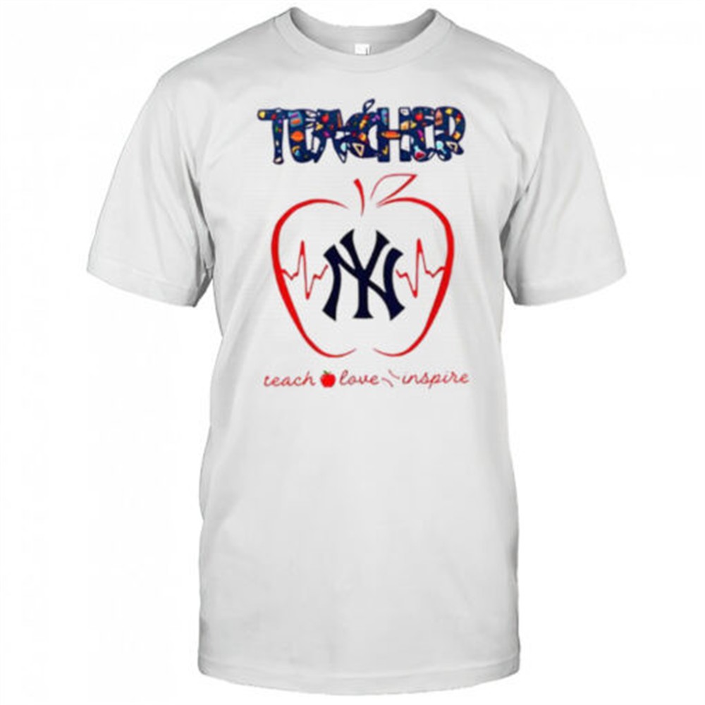 new-york-yankees-teacher-teach-love-inspire-2025-shirt-fpl9peru New York Yankees teacher teach love inspire 2025 shirt