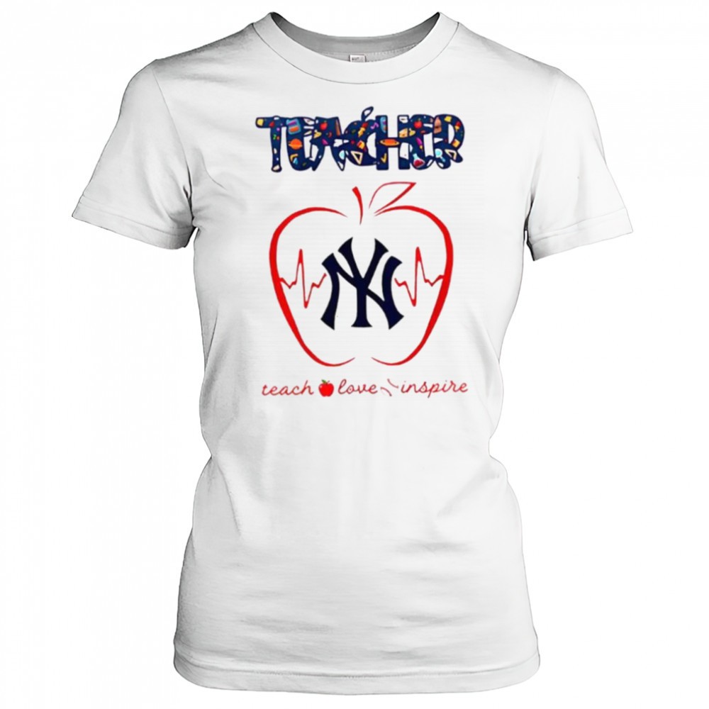 new-york-yankees-teacher-teach-love-inspire-2025-shirt-fpl9peru New York Yankees teacher teach love inspire 2025 shirt