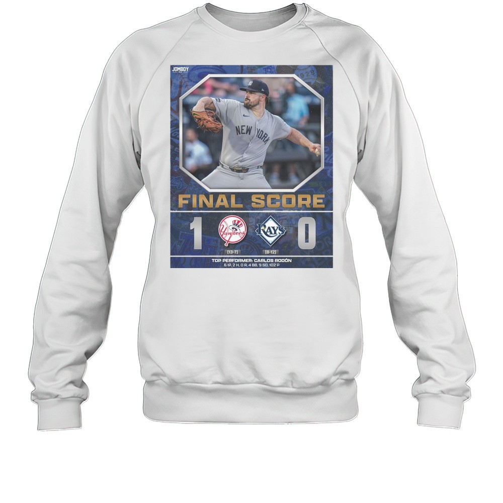 New York Yankees Vs Tampa Bay Rays Final Score 1 0 Top Performer Carlos Rodn Poster T-shirt