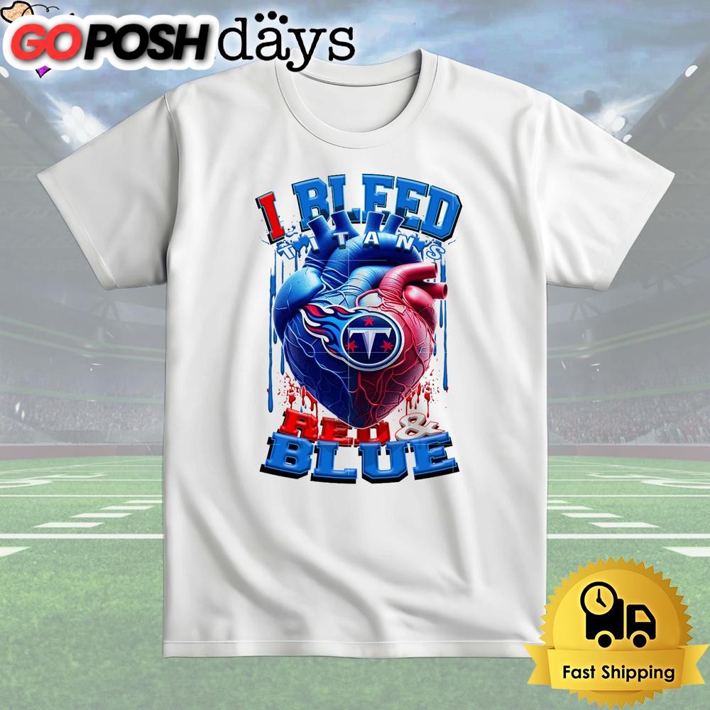 NFL Tennessee Titans I Bleed Red Blue T Shirt