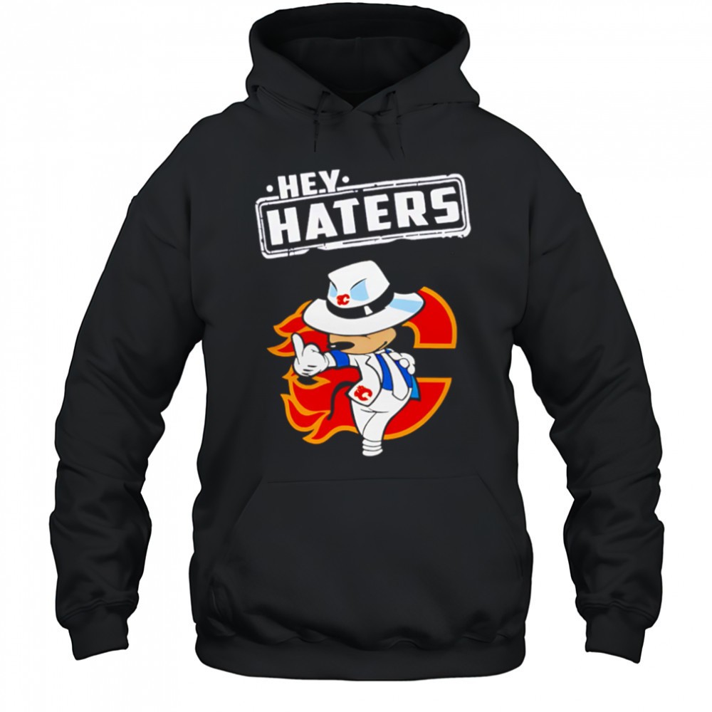 NHL Hey Haters Mickey Hockey Sports Calgary Flames shirt