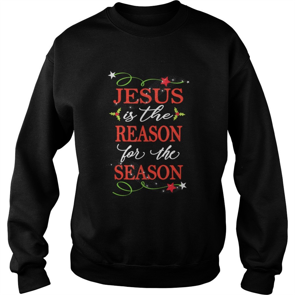 Nice Christian Christmas Jesus Is The Reason shirt