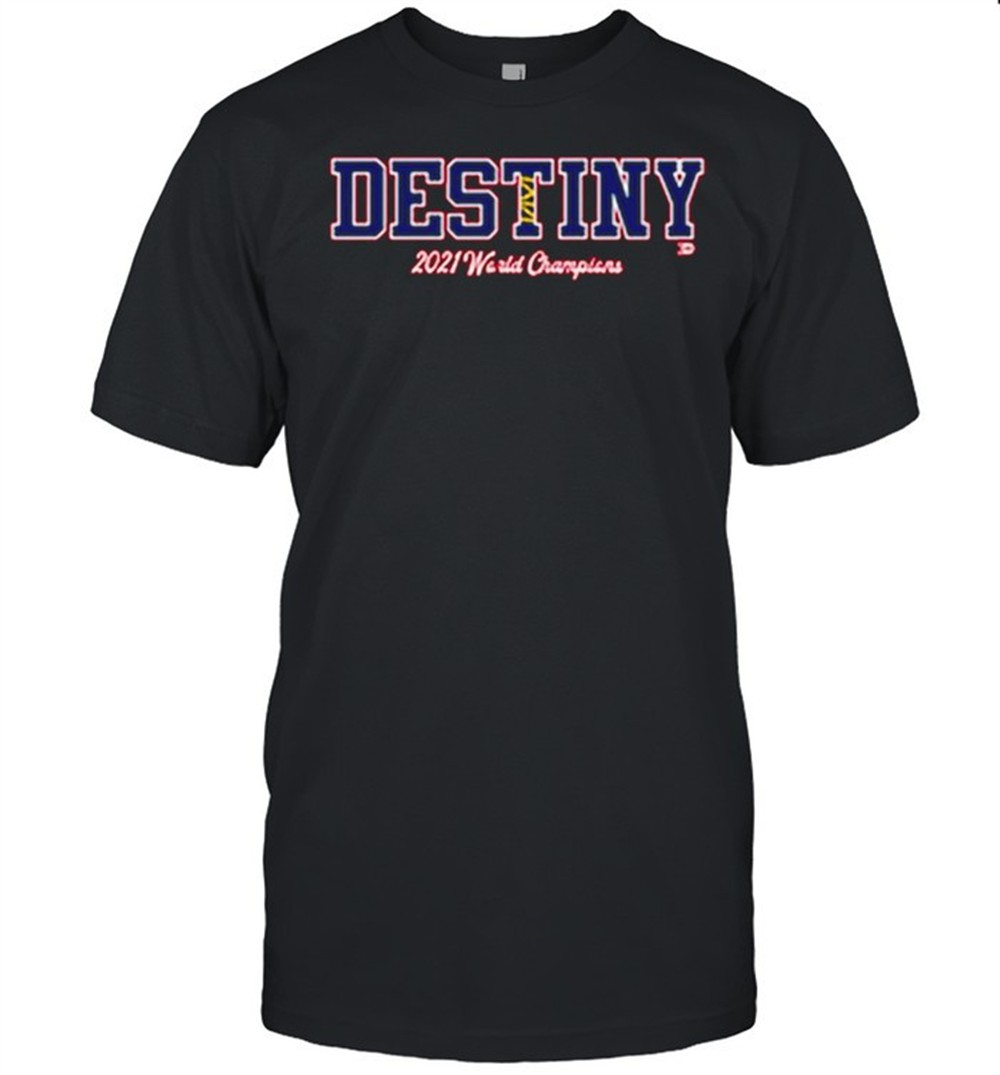 nice-destiny-2021-world-champions-atlanta-braves-shirt-3j5dft02 Nice destiny 2021 World Champions Atlanta Braves shirt