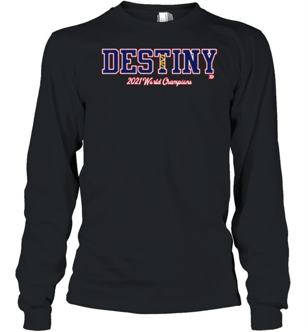 nice-destiny-2021-world-champions-atlanta-braves-shirt-3j5dft02 Nice destiny 2021 World Champions Atlanta Braves shirt