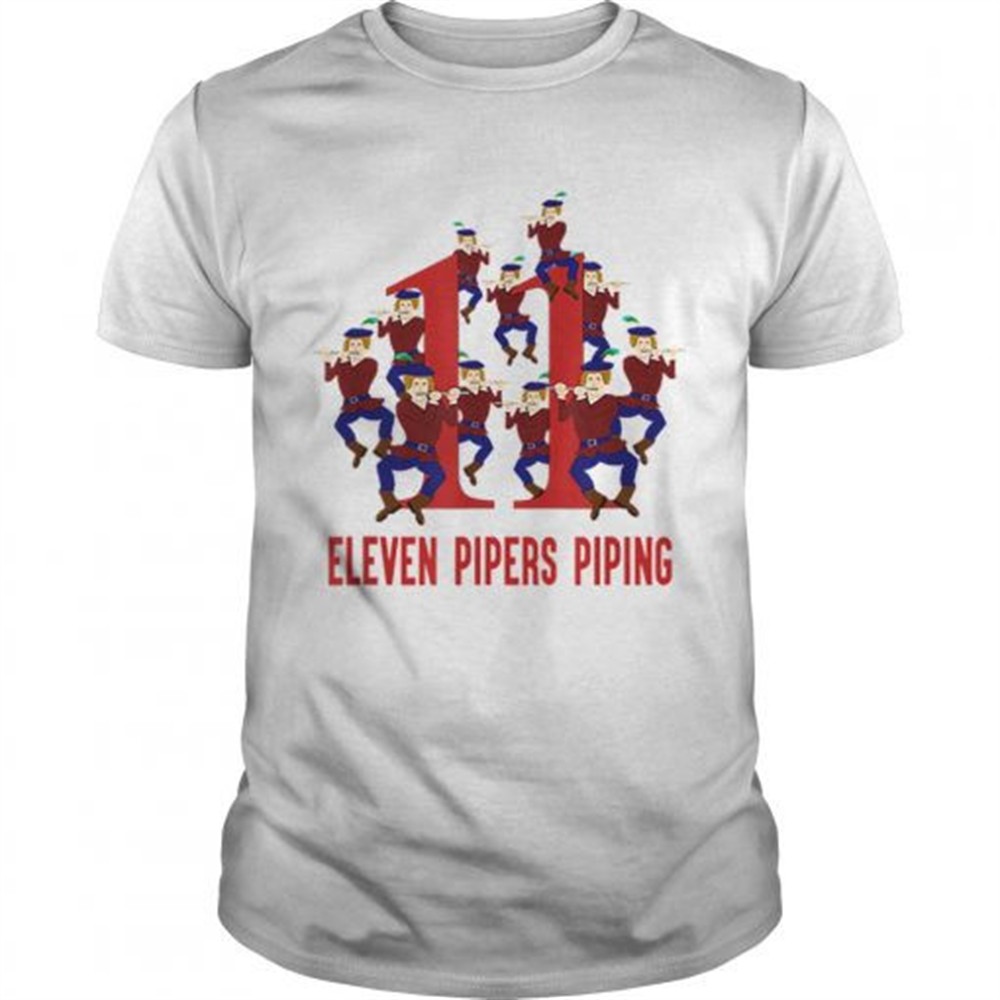 nice-eleven-pipers-piping-song-12-days-christmas-shirt-gqm10e8y Nice Eleven Pipers Piping Song 12 Days Christmas shirt
