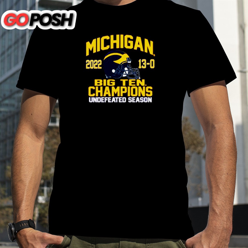 Nice University Of Michigan Football 2025 Big Ten Champions 13 0 Undefeated Season T-shirt