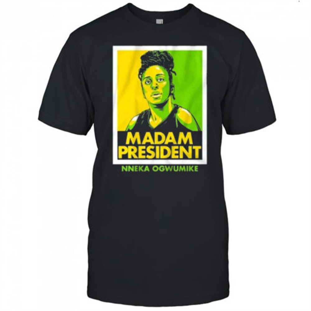 nneka-ogwumike-madam-president-shirt-yextwqbq Nneka Ogwumike Madam President Shirt