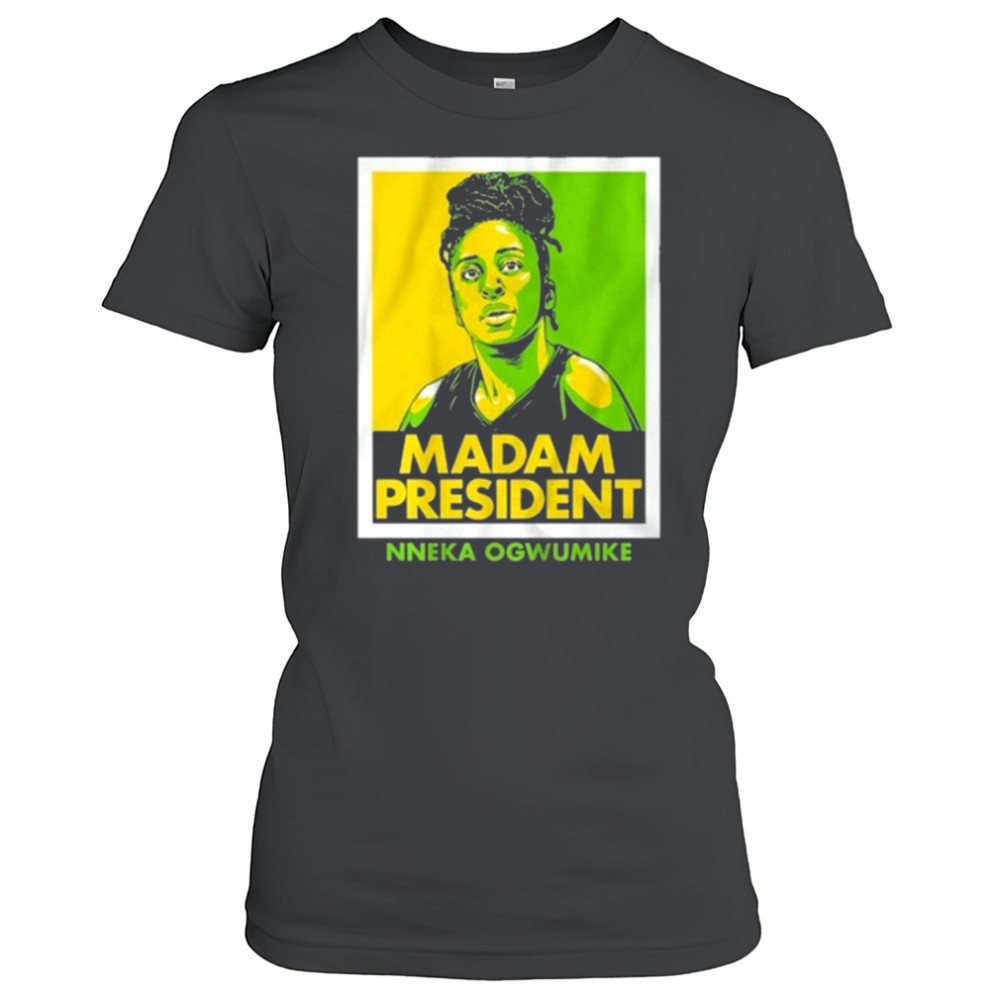nneka-ogwumike-madam-president-shirt-yextwqbq Nneka Ogwumike Madam President Shirt