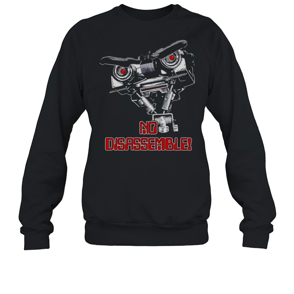 No Disassemble Shirt