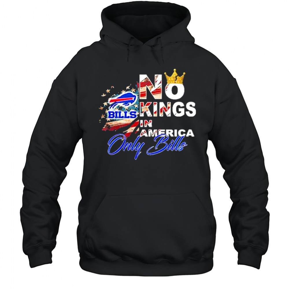 No Kings In America Only Bills T-Shirt