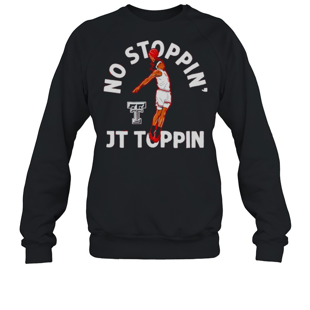 No Stoppin JT Toppin Texas Tech Red Raiders Basketball Shirt