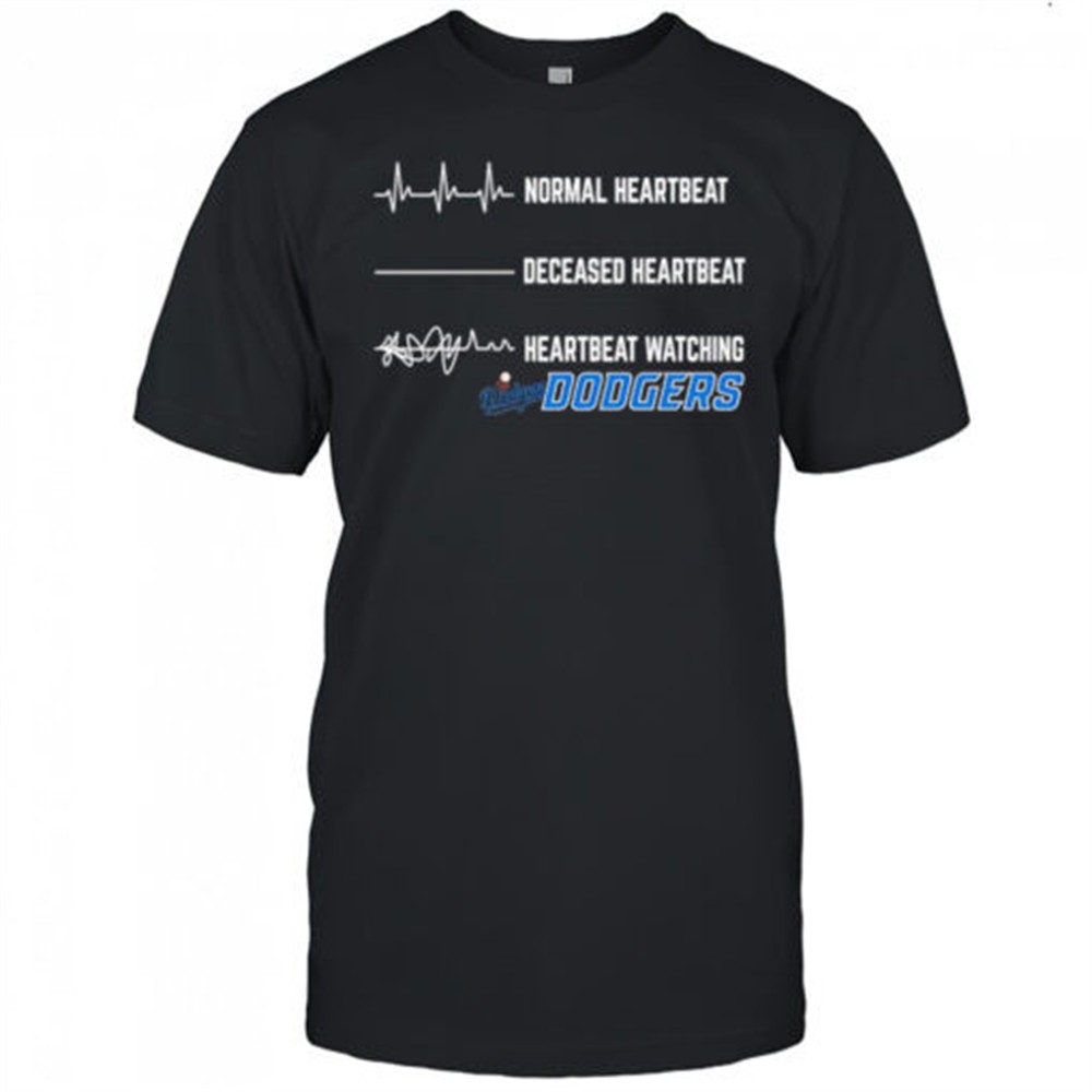 normal-heartbeat-deceased-heartbeat-heartbeat-watching-dodgers-shirt-rt3nb8zk Normal Heartbeat Deceased Heartbeat Heartbeat Watching Dodgers shirt