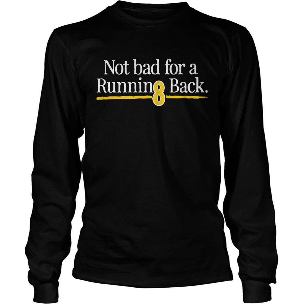 not-bad-for-a-running-back-shirt-ahhvd4h4 Not Bad For A Running Back Shirt