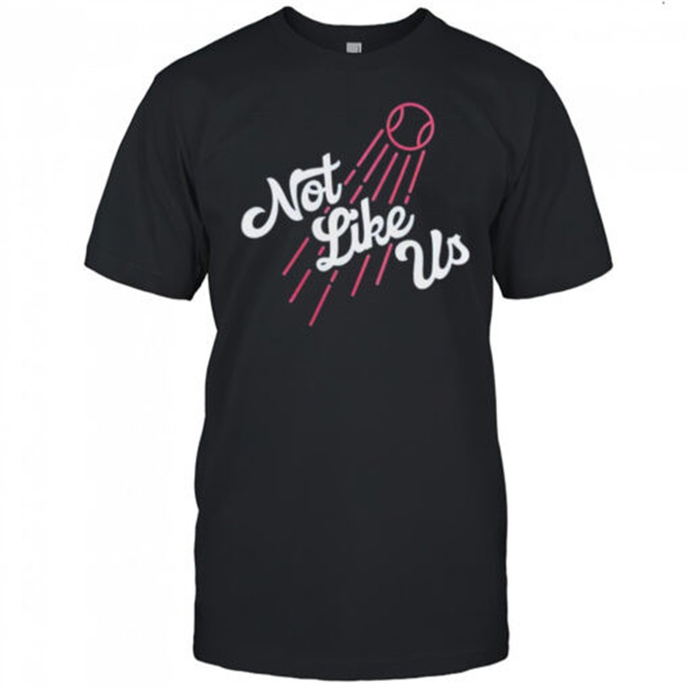 not-like-us-about-los-angeles-dodgers-shirt-6oog8ar5 Not Like Us about Los Angeles Dodgers shirt