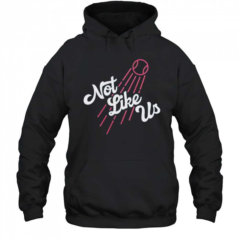 Not Like Us about Los Angeles Dodgers shirt