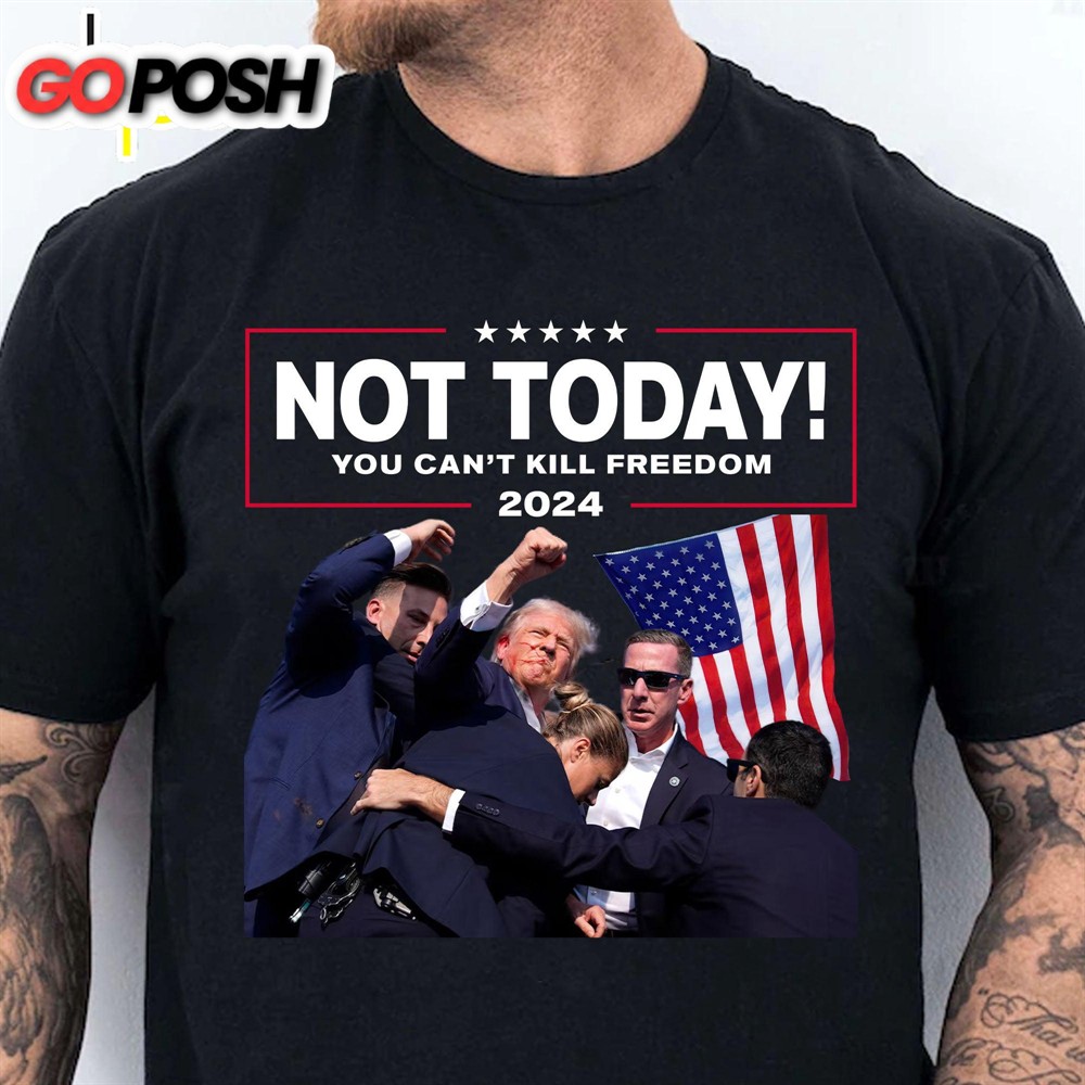 not-today-you-cant-kill-freedom-trump-fight-2024-shirt-pennsylvania-rally-shirt-2h255cri Not Today You Can’t Kill Freedom Trump Fight 2024 Shirt Pennsylvania Rally Shirt Dark