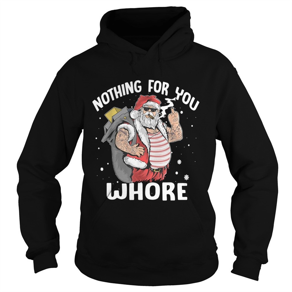 nothing-for-you-whore-santa-claus-fuck-shirt-pf1mtax4 Nothing for you whore Santa Claus fuck shirt