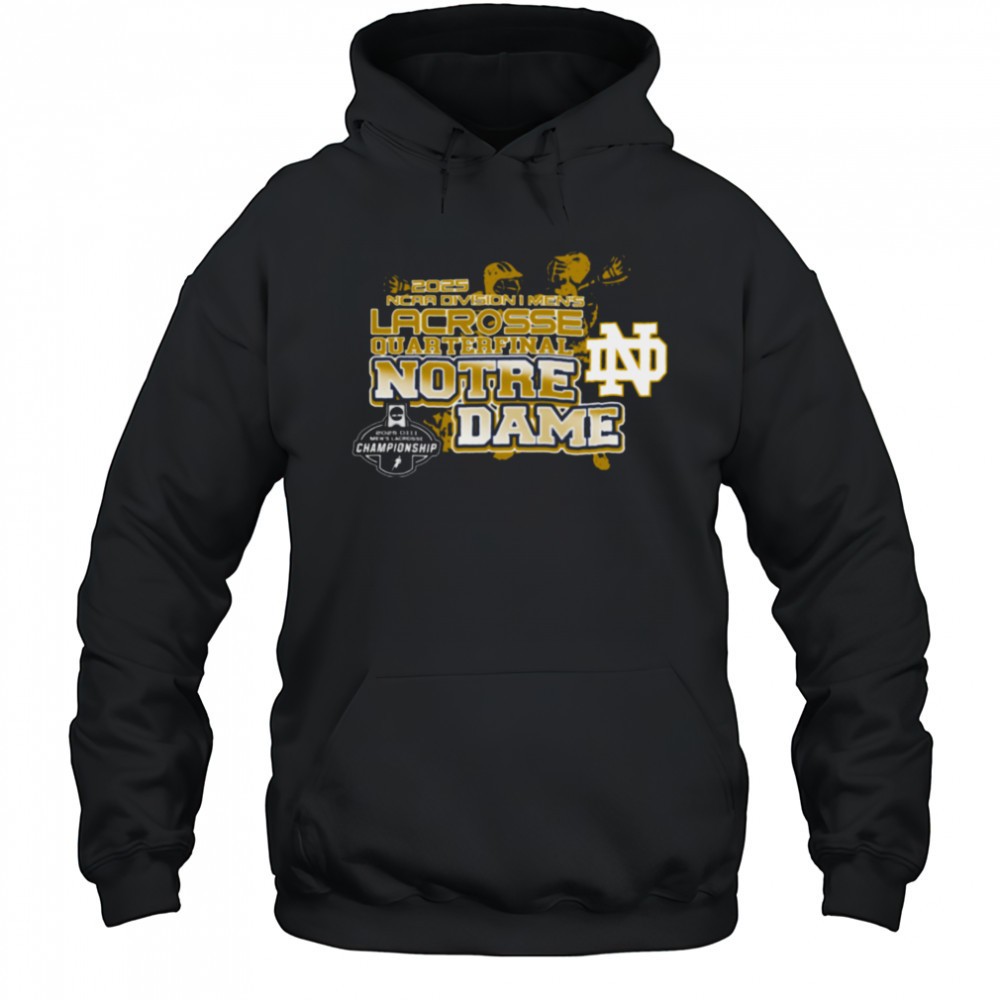 Notre Dame Fighting Irish 2025 Division I Mens Lacrosse Quarterfinal Champions T Shirt