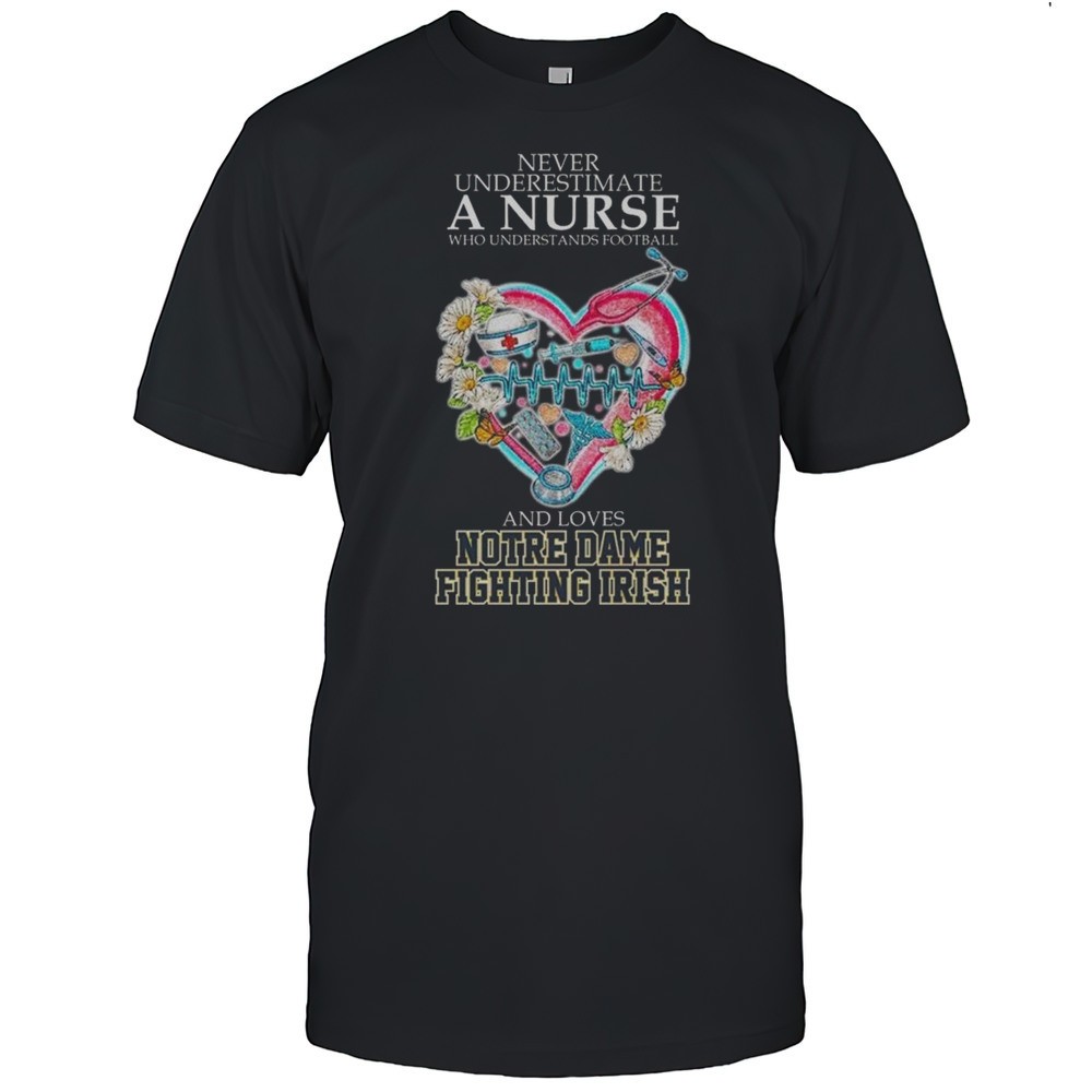 notre-dame-fighting-irish-never-underestimate-a-nurse-who-understand-football-20-dipwf4kp Notre Dame Fighting Irish Never Underestimate A Nurse Who Understand Football 2025 Shirt