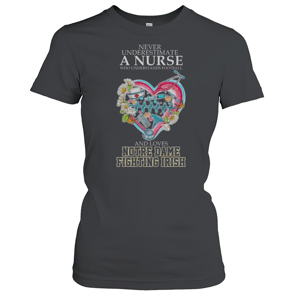 notre-dame-fighting-irish-never-underestimate-a-nurse-who-understand-football-20-dipwf4kp Notre Dame Fighting Irish Never Underestimate A Nurse Who Understand Football 2025 Shirt