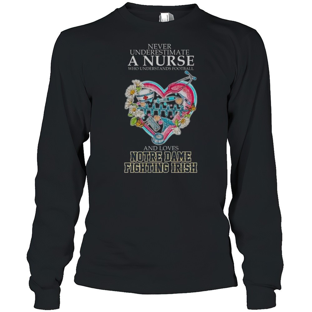 notre-dame-fighting-irish-never-underestimate-a-nurse-who-understand-football-20-dipwf4kp Notre Dame Fighting Irish Never Underestimate A Nurse Who Understand Football 2025 Shirt