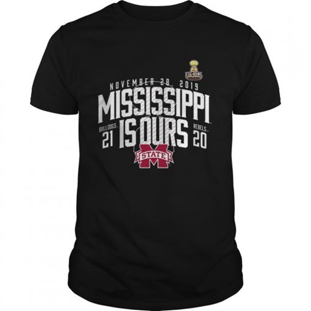 November 28 2019 Mississippi Is Ours Mississippi State Bulldogs vs Ole Miss Rebels 2019 Football Shirt