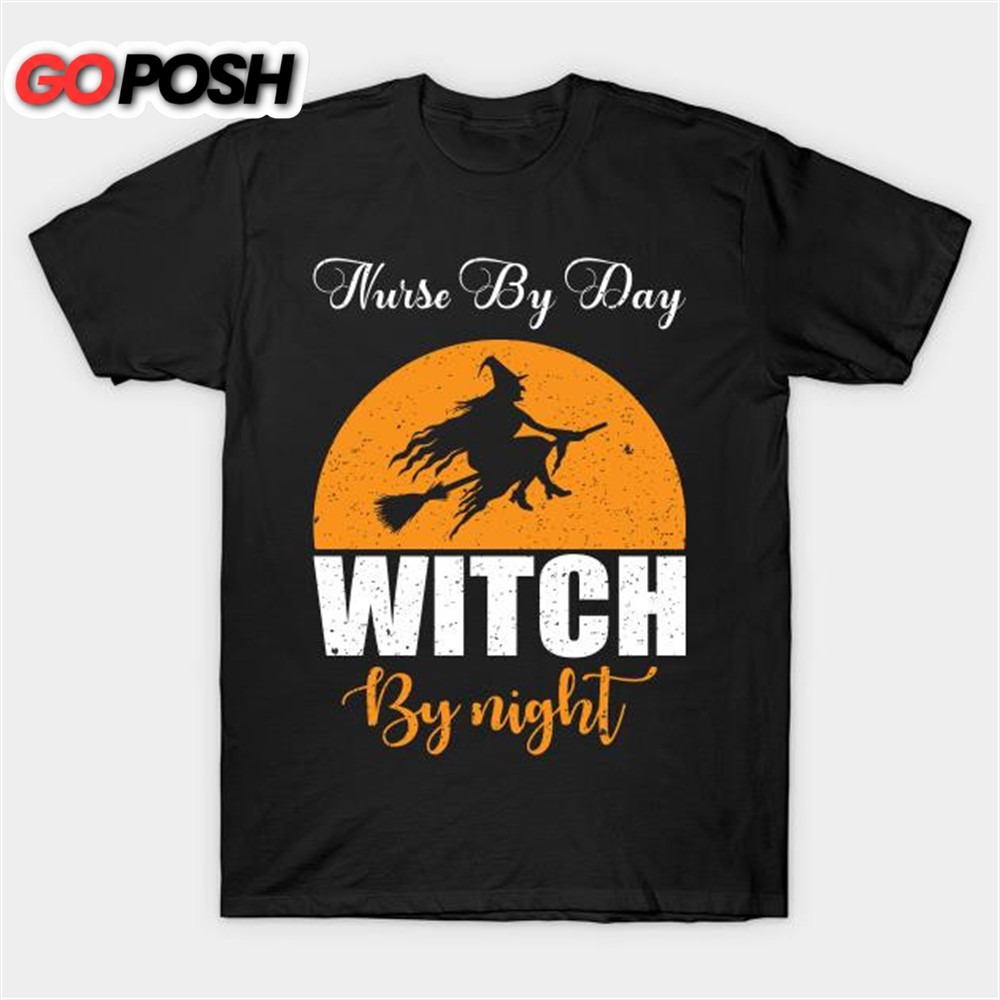 Nurse By Day Witch By Night T-shirt