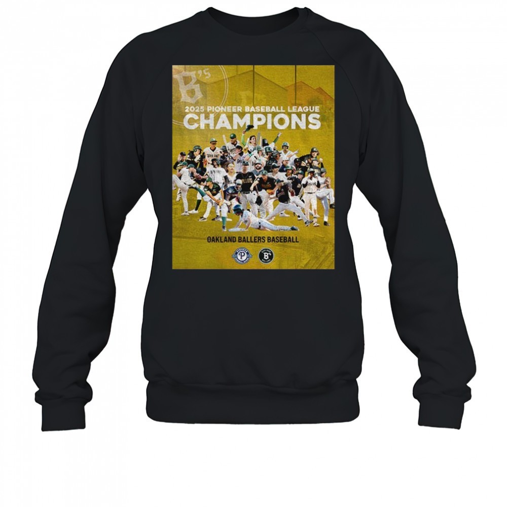 oakland-ballers-baseball-2025-pioneer-baseball-league-champions-shirt-nedgqjjx Oakland Ballers baseball 2025 Pioneer baseball league champions shirt