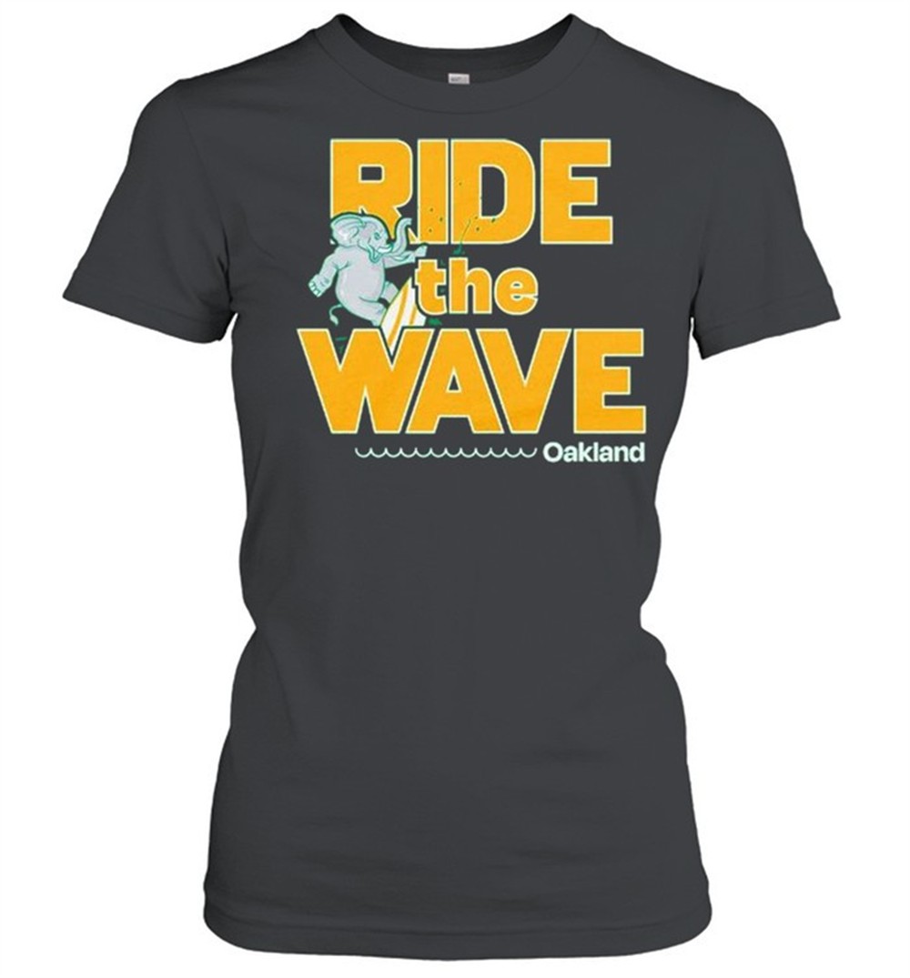 oakland-ride-the-wave-shirt-0q00kw68 Oakland ride the wave shirt