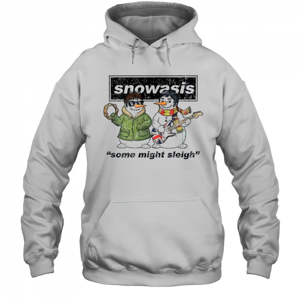Oasis Christmas Jumper The Snowasis some might sleigh shirt