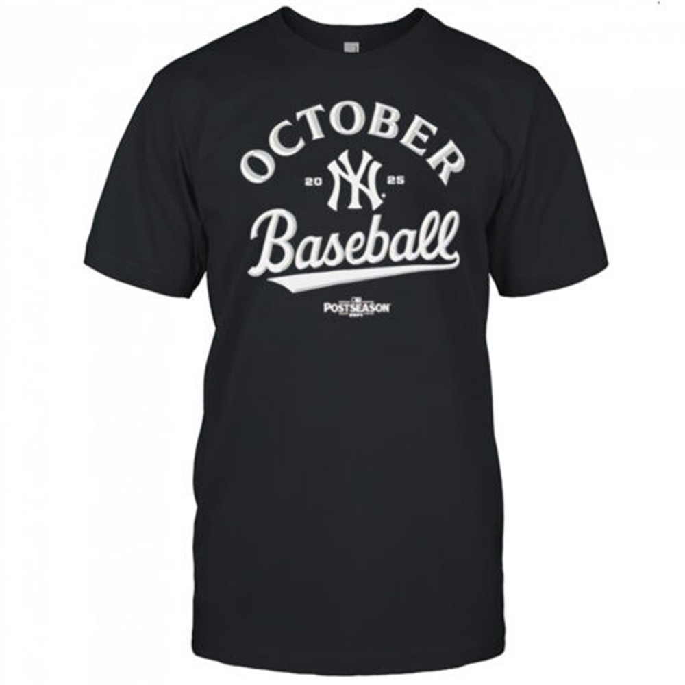 october-baseball-yankees-2025-shirt-fgmtoek0 October Baseball Yankees 2025 shirt