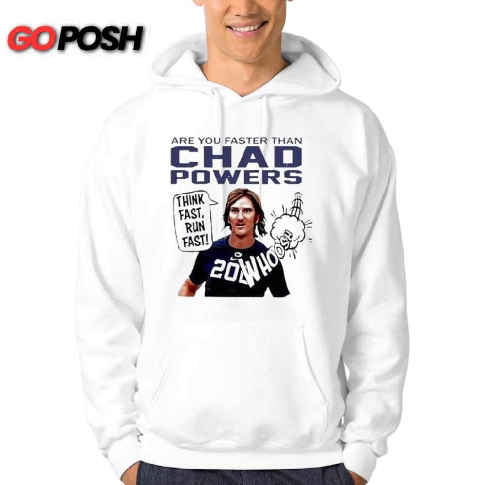 Official Are You Faster Than Chad Powers Think Fast Run Hoodie