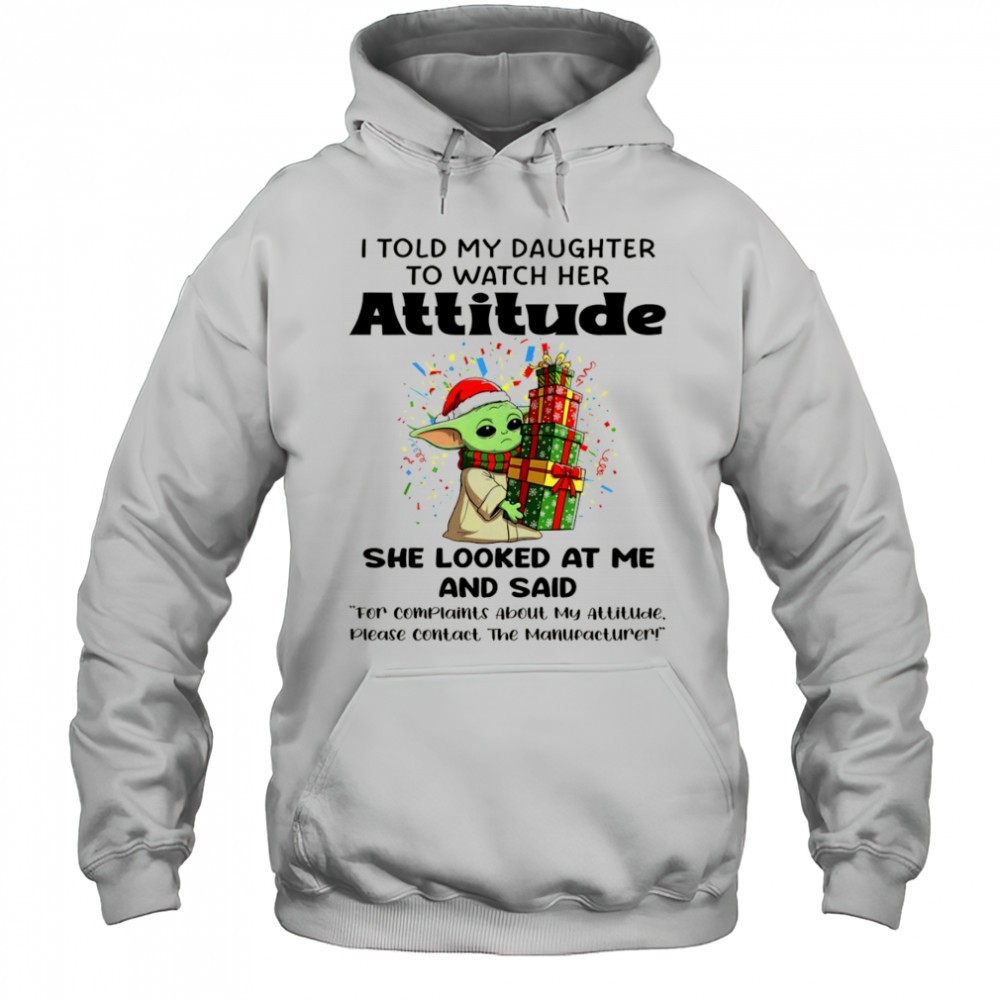 Official Baby Yoda I told my daughter to watch her attitude she looked at me and said Merry Christmas shirt