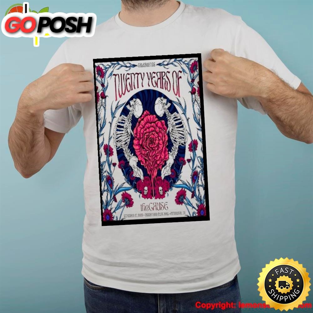 Official Celebrating 20 Years of the CAUSE November 17, 2025 Thunderbird Music Hall Pittsburgh, PA Poster Shirt