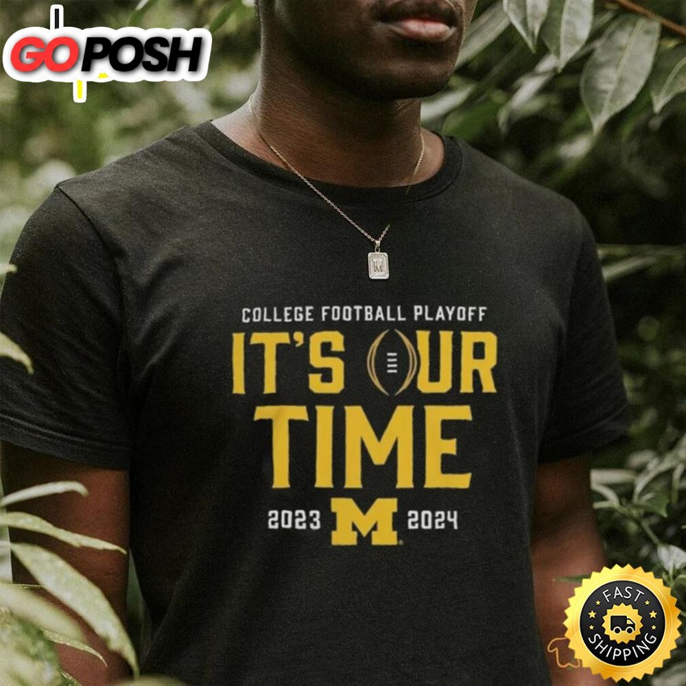 Official Its Our Time Michigan Wolverines 2025 2025 College Football Playoff Intensive Skill Shirt