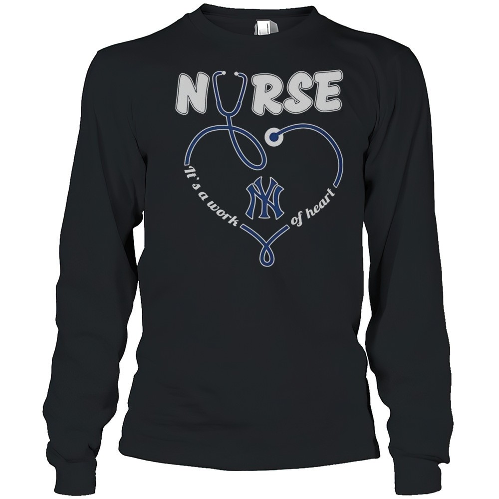 official-new-york-yankees-nurse-its-a-work-of-heart-t-shirt-kvcs1p8d Official New York Yankees Nurse Its A Work Of Heart T-Shirt