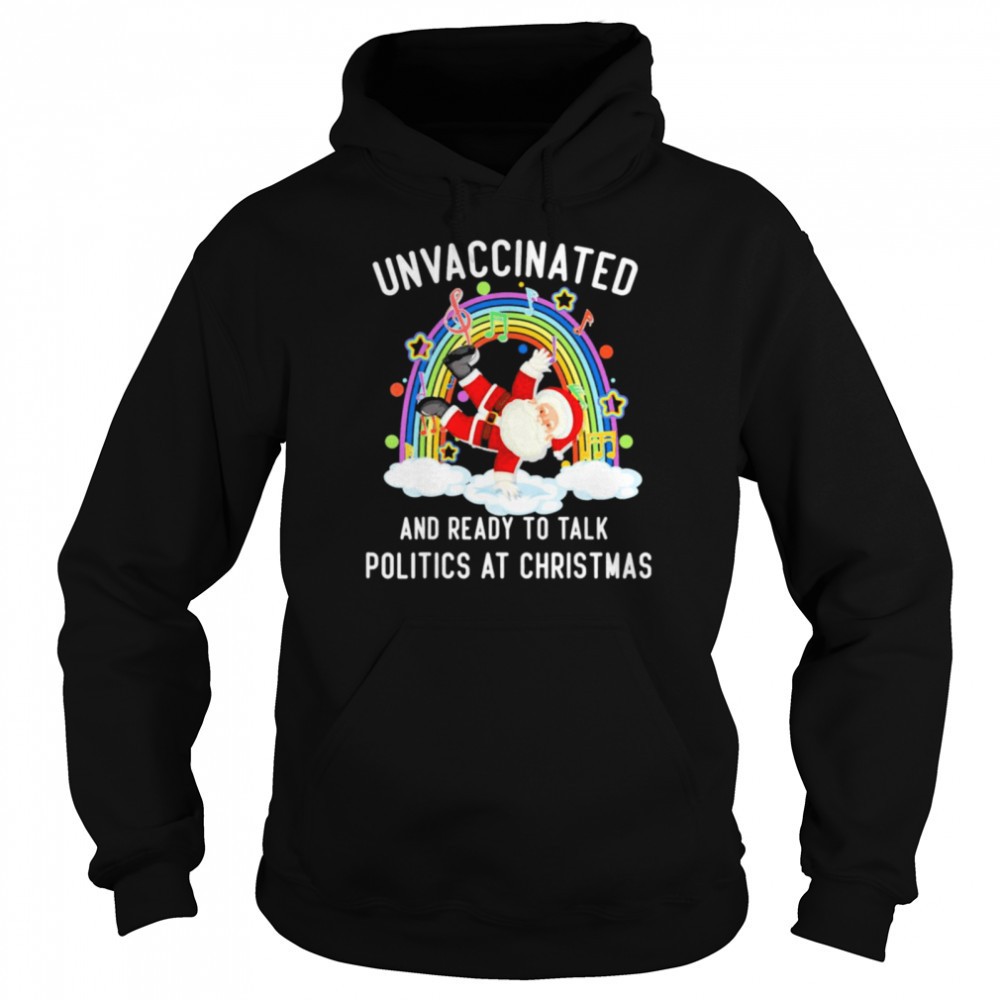 Official Unvaccinated And Ready To Talk Politics Santa Dancing T-Shirt
