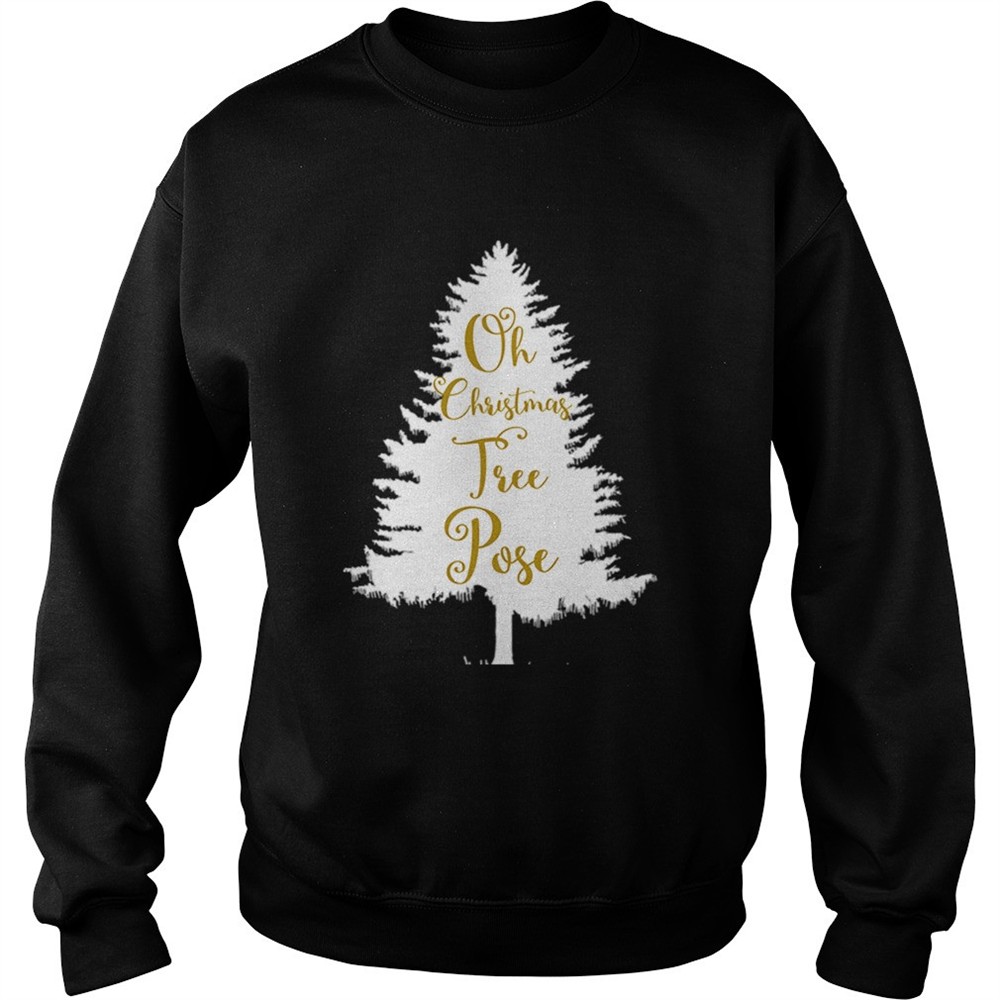 Oh Christmas Tree Pose Song Yoga Workout shirt