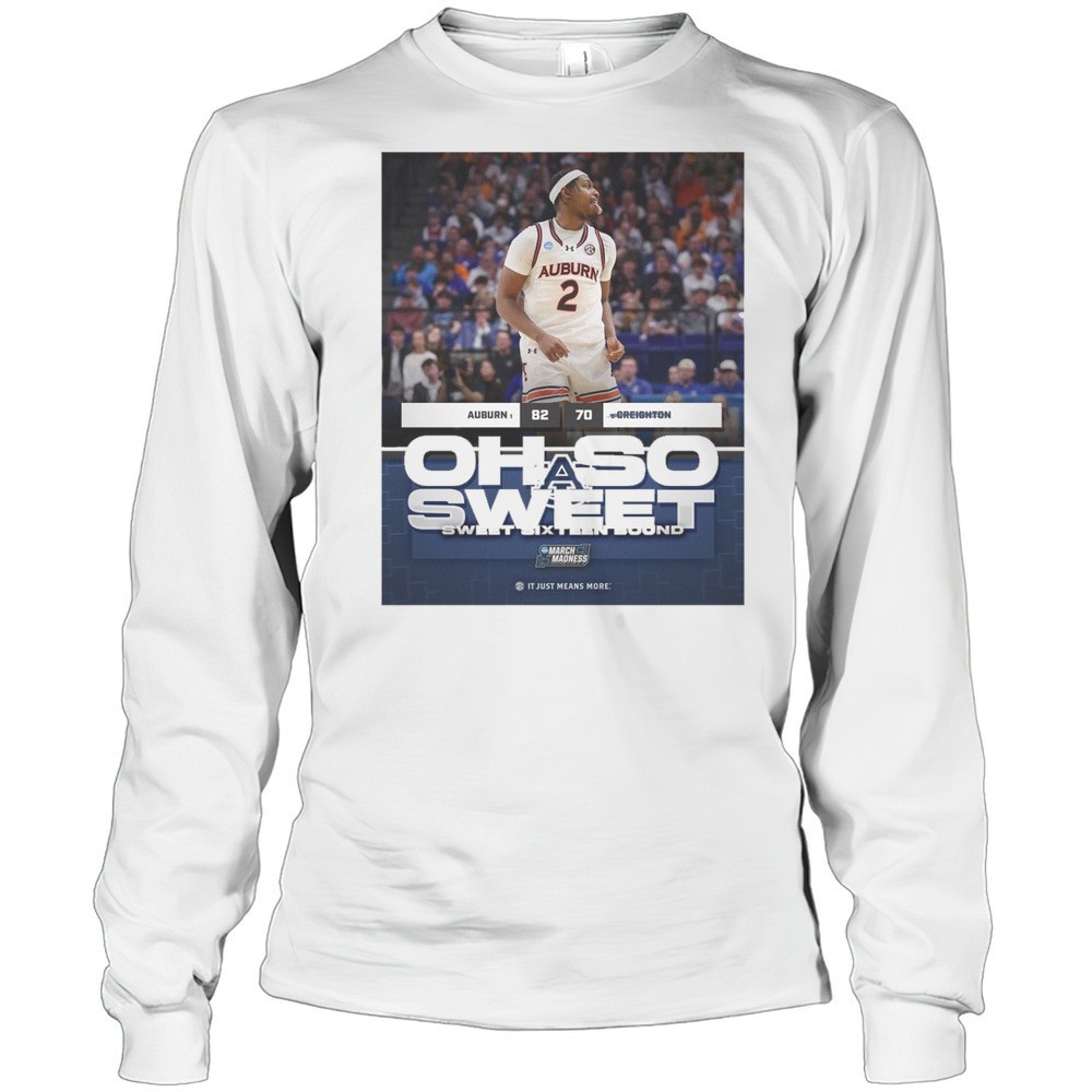 oh-so-sweet-sweet-sixteen-bound-auburn-tigers-vs-creighton-bluejays-final-score-b4dv7edh Oh So Sweet Sweet Sixteen Bound Auburn Tigers Vs. Creighton Bluejays Final Score 82 -70 T-shirt