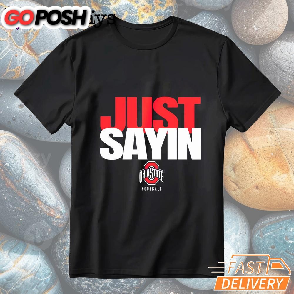 Ohio State Football Julian Sayin Just Sayin T-Shirt