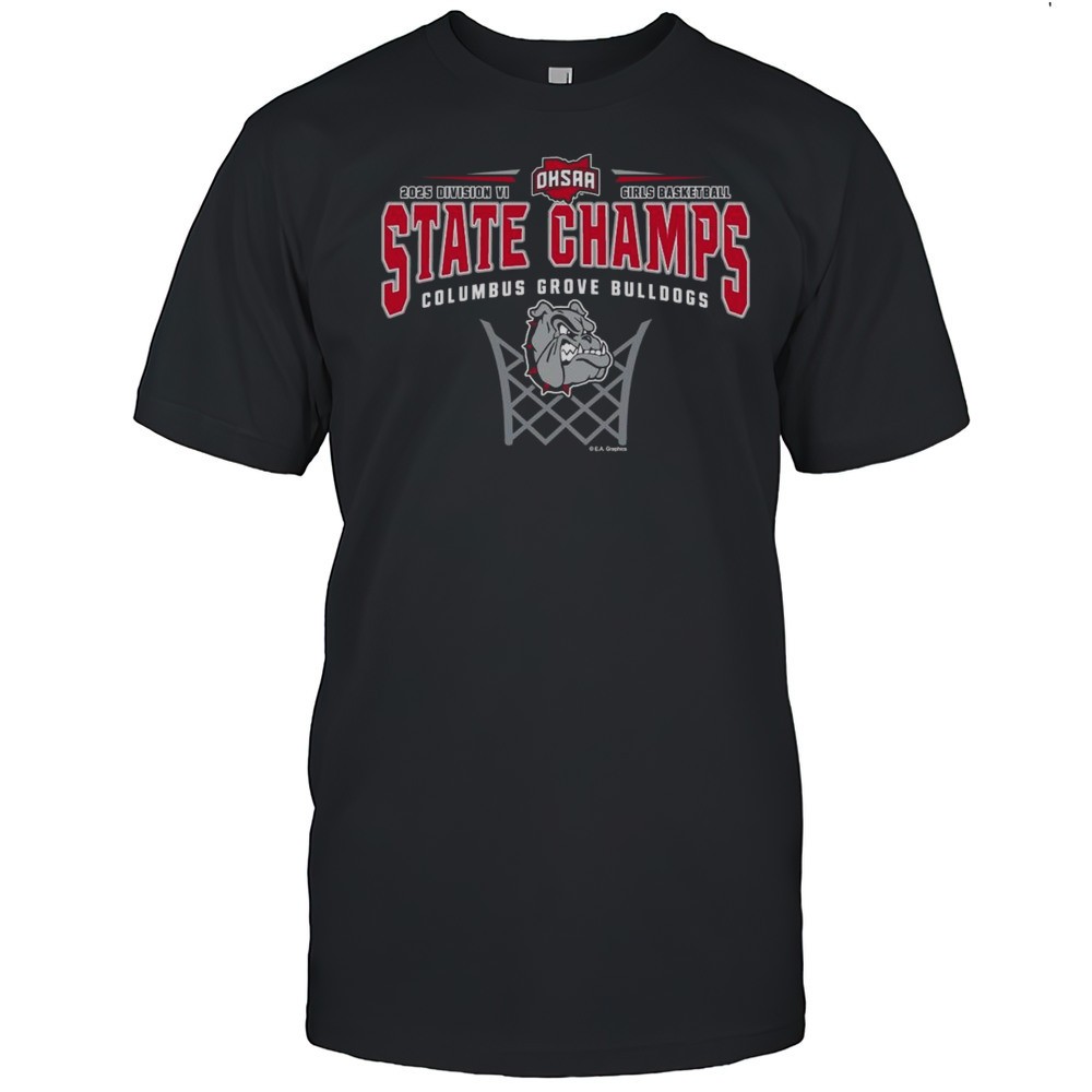 ohsaa-2025-division-vi-girls-basketball-state-champs-columbus-grove-bulldogs-shi-g2jq3ai3 OHSAA 2025 Division VI Girls Basketball State Champs Columbus Grove Bulldogs Shirt
