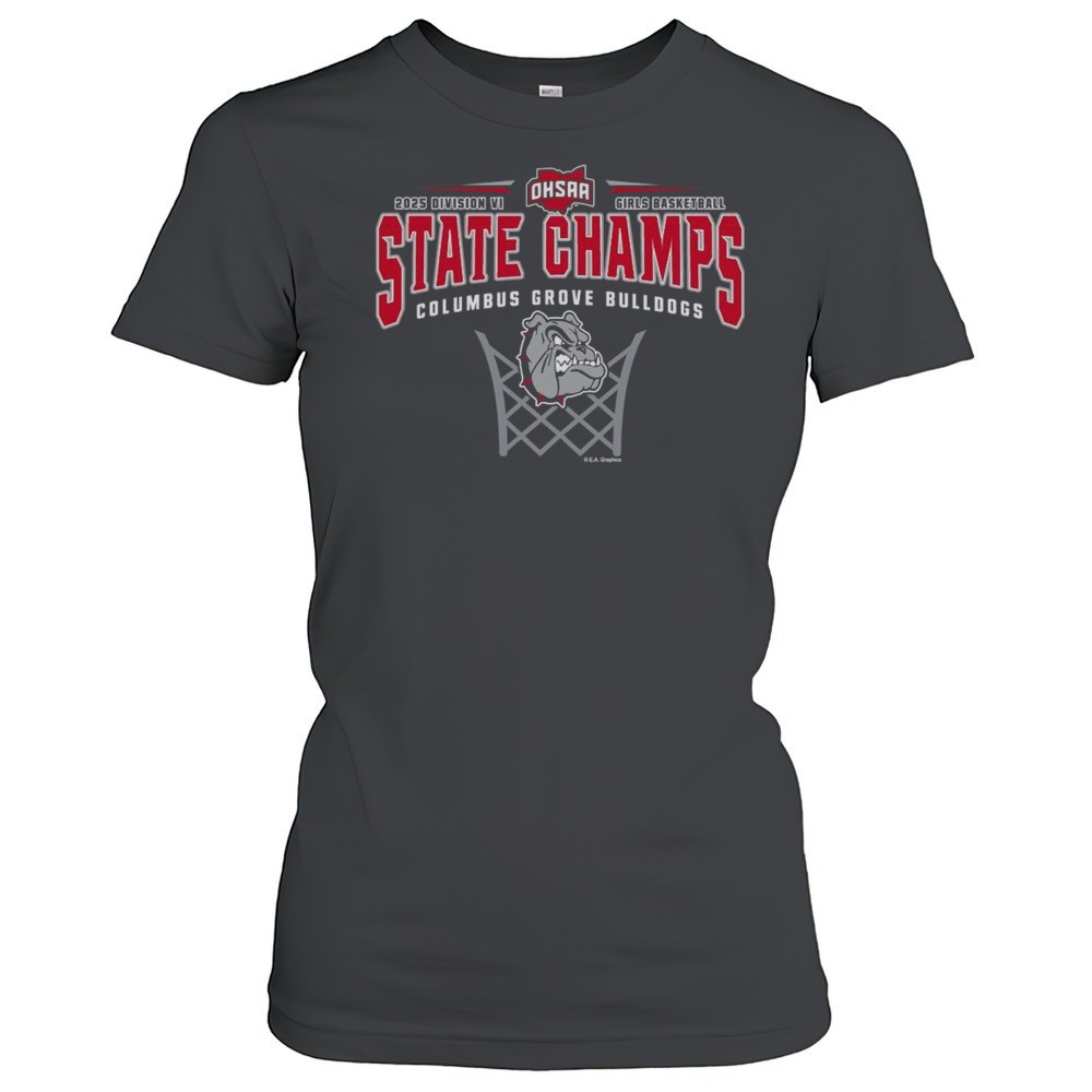 ohsaa-2025-division-vi-girls-basketball-state-champs-columbus-grove-bulldogs-shi-g2jq3ai3 OHSAA 2025 Division VI Girls Basketball State Champs Columbus Grove Bulldogs Shirt