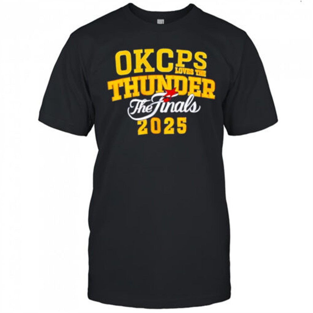 okcps-loves-the-thunder-the-finals-2025-shirt-ctoz8l9z Okcps Loves The Thunder The Finals 2025 shirt