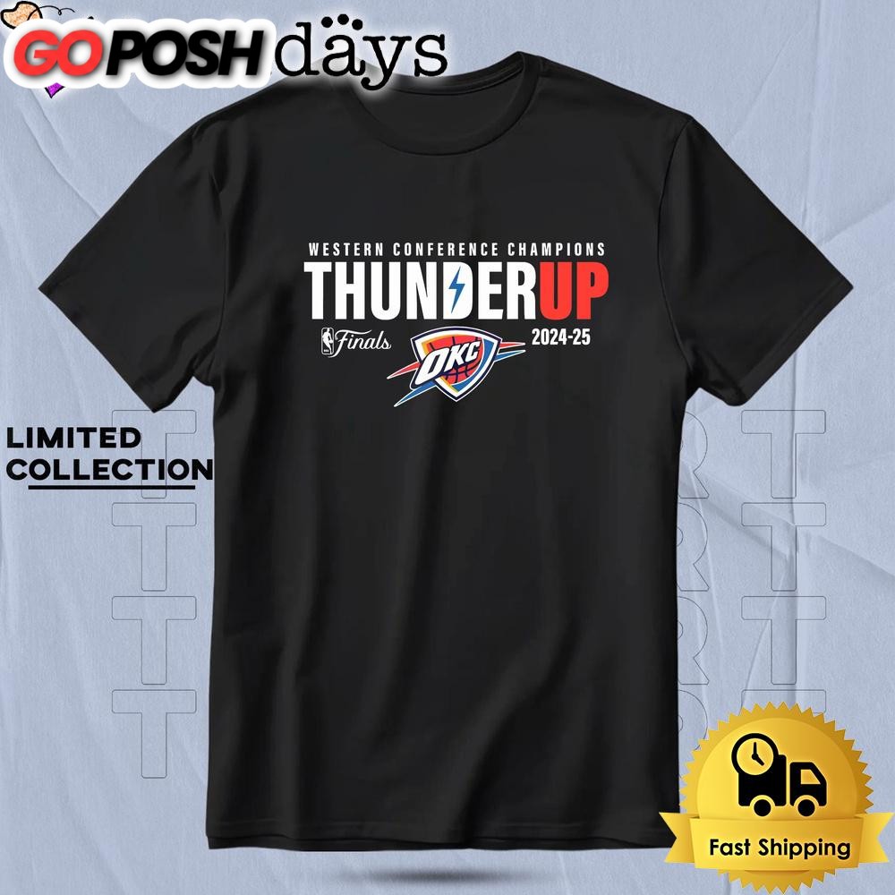 Oklahoma City Thunder 2025 Western Conference Champions Thunder Up Finals T Shirt