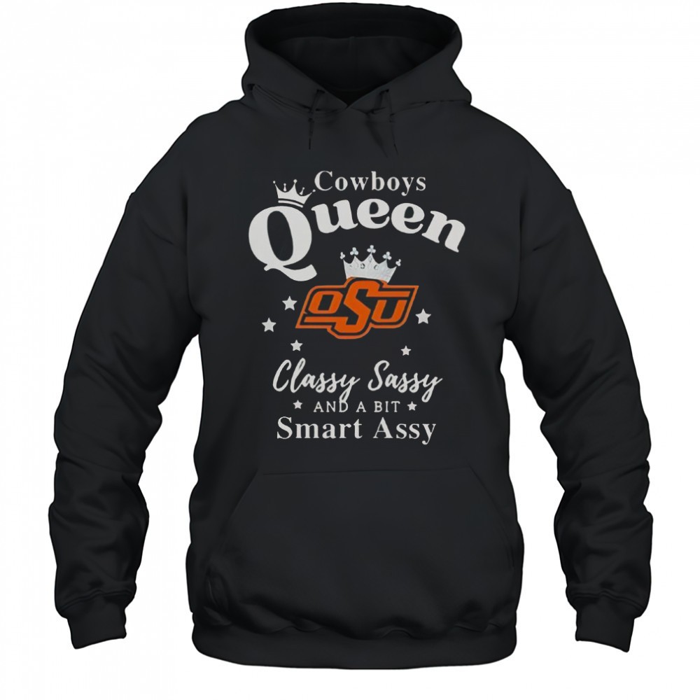 Oklahoma State Cowboys Queen Classy Sassy And A Bit Smart Assy T-Shirt